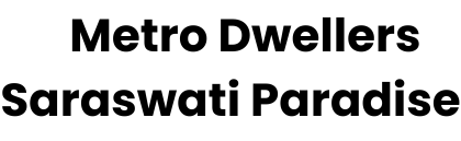 Metro Dwellers Saraswati Paradise Logo